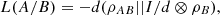 $$ L(A/B)=-d({\rho }_{{AB}}||I/d\otimes {\rho }_B), $$