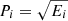 $ {P}_i=\sqrt{{E}_i}$