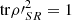 $ {{\mathrm{tr}\rho \mathrm{\prime}}}_{{SR}}^2=1$