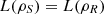 $ L({\rho }_S)=L({\rho }_R)$