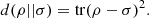 $$ d(\rho ||\sigma )=\mathrm{tr}(\rho -\sigma {)}^2. $$