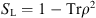 $ {S}_{\mathrm{L}}=1-\mathrm{T}\mathrm{r}{\rho }^2$